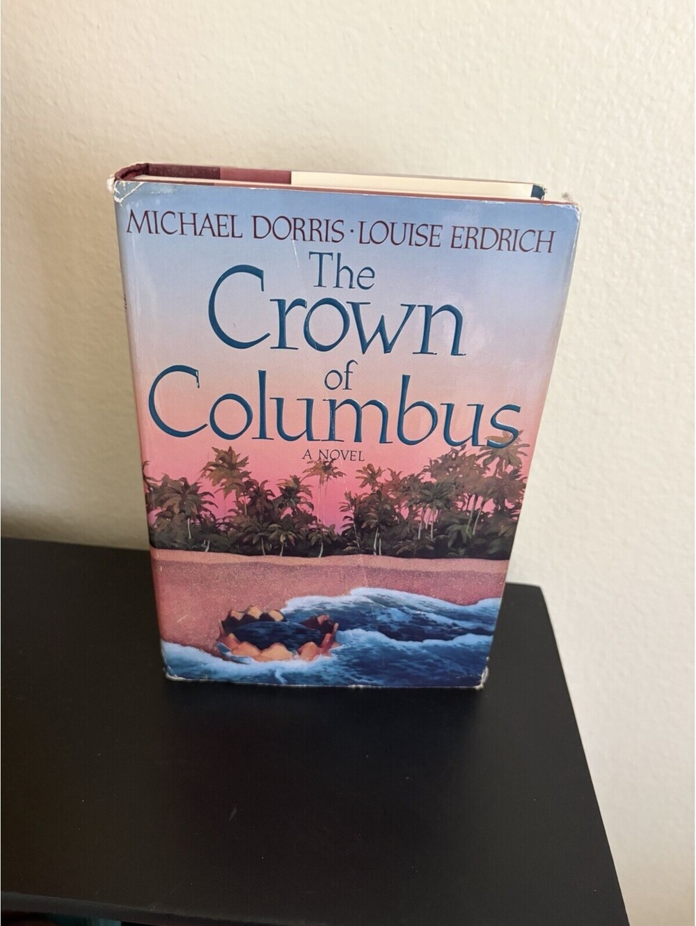 The Crown of Columbus A Novel Michael Dorris & Louise Erdrich 1st Edition1991 HC